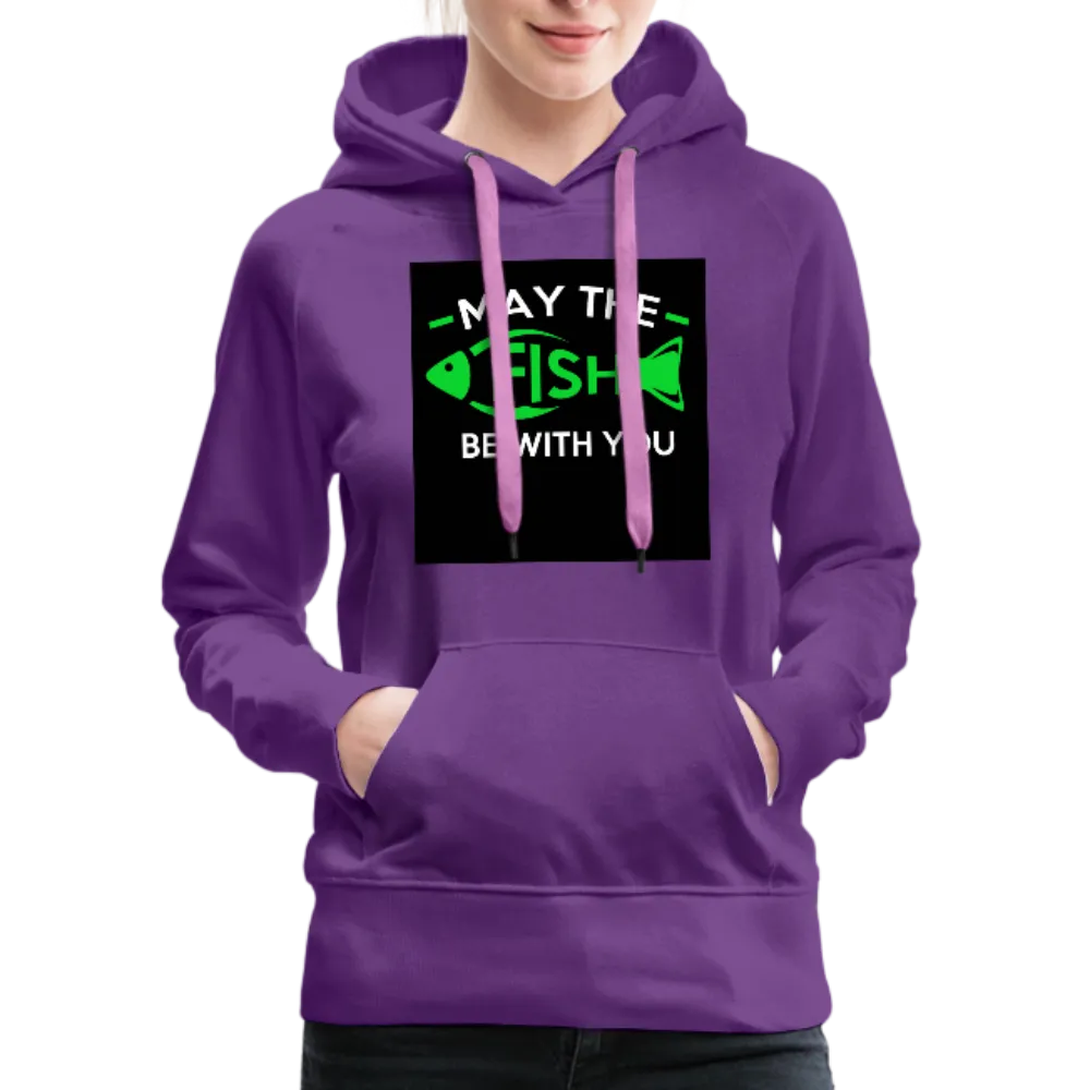 May The Fish Be With You Women’s Premium Hoodie