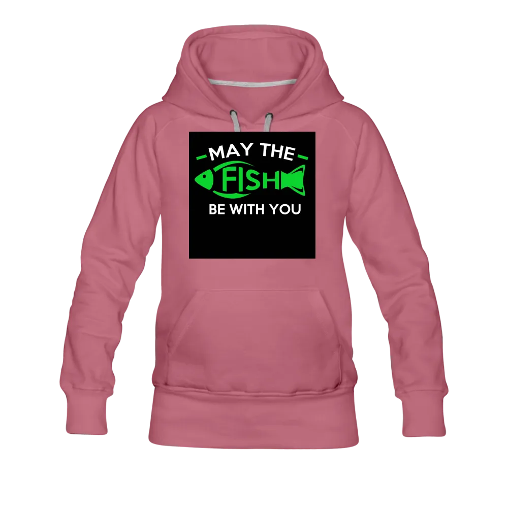 May The Fish Be With You Women’s Premium Hoodie