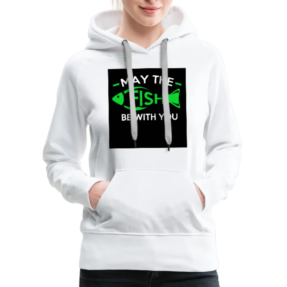 May The Fish Be With You Women’s Premium Hoodie