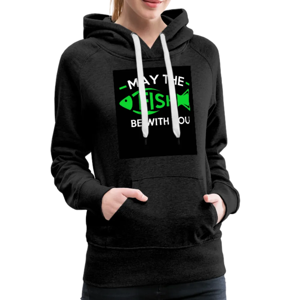 May The Fish Be With You Women’s Premium Hoodie